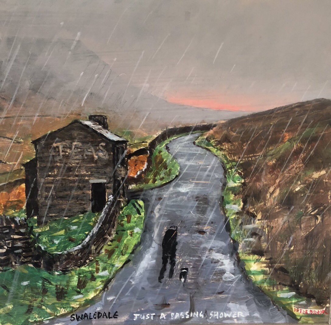 Wet all day today, like ‘Swaledale - Just a Passing Shower’, a clear case of Peter Brook’s fondness for understatement, wading with Shep through the puddles along the moorland road near the top of the Dale with only a patch of pink in the sky suggesting any change in the weather.
