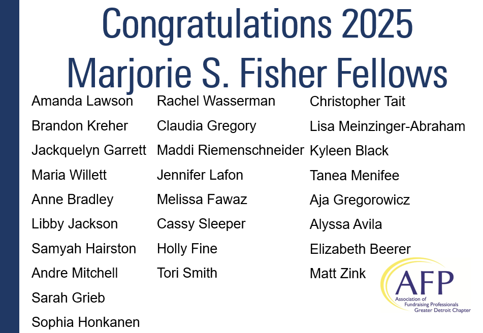 Congratulations to the 2025 AFP Greater Detroit Chapter Marjorie S. Fisher Fellows!

#AFPDET #AFPMentorship #DetroitPhilanthropy #AFPDetroit
