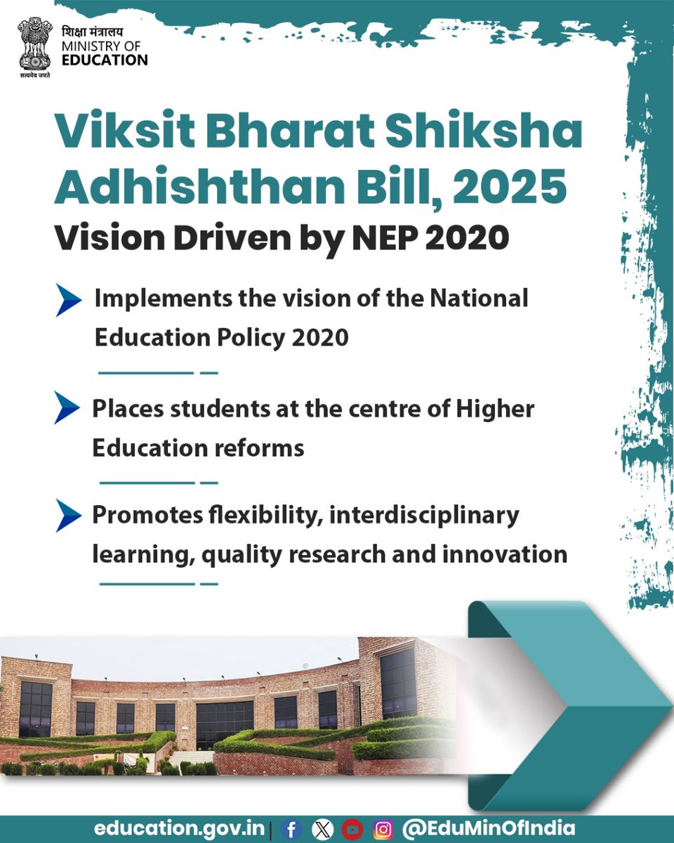 Viksit Bharat Shiksha Adhishthan Bill, 2025 is shaping the future of higher education by advancing the transformative vision of the National Education Policy (NEP) 2020. It seeks to reimagine higher education by promoting flexibility, interdisciplinary learning, and a strong