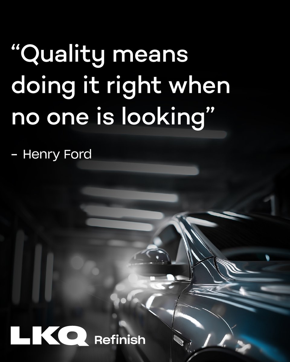 “Quality means doing it right when no one is looking.” - Henry Ford
#LKQRefinish #MondayMotivational