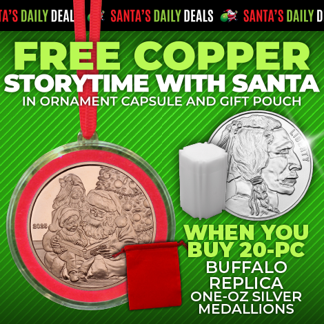 This week kicks off with a FREE GIFT offer! When you purchase a 20-Piece Stack of Silver One-Ounce Buffalo Replica rounds, we'll throw in a FREE one-ounce Copper Storytime with Santa in capsule and gift pouch. Lock-in now on this deal >>  bit.ly/43Fabja