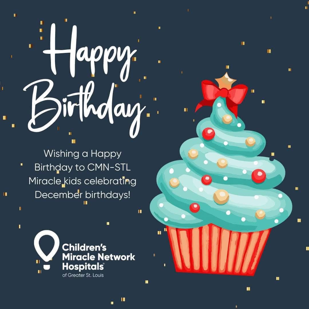 Wishing a Happy Birthday to all CMN-STL Miracle Kids celebrating December birthdays! 🥳