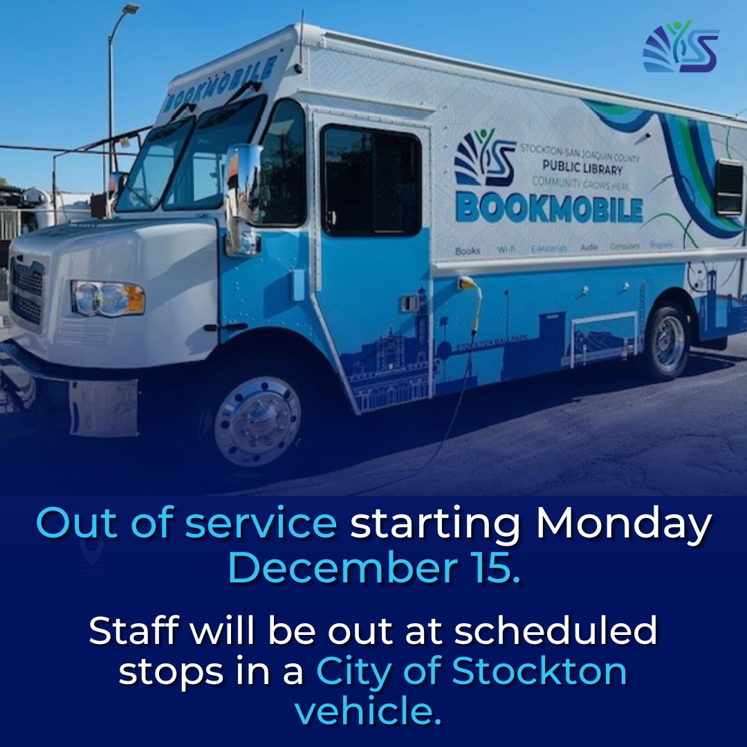 The Bookmobile will continue to be out of service starting Monday, December 15th for maintenance. Staff will be out at scheduled stops in a City of Stockton vehicle.