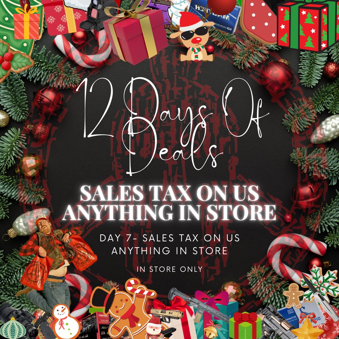 DAY 7 OF DEALS- Sales Tax On Us, Anything In Store!