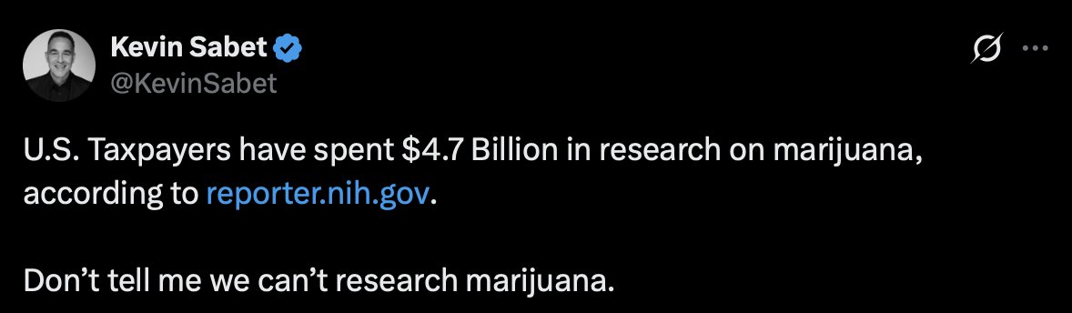 KyleSherman's tweet photo. The $4.7B number is real. The context is what’s missing.

For decades, most federally funded cannabis research focused on risks, abuse, and population level harms. Not because scientists didn’t want to study benefits, but because Schedule I made real clinical trials with actual cannabis extremely hard if not impossible to do.

The irony is that this same NIH funded body of evidence is what led HHS and FDA to conclude cannabis has accepted medical use and recommend Schedule III.

So yes, we’ve researched cannabis. And the takeaway from that research is that Schedule I itself is the problem.