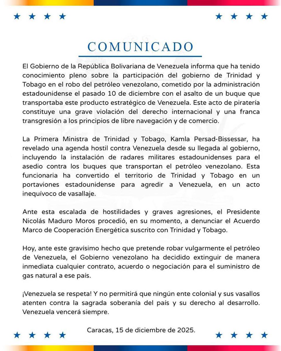 #COMUNICADO Ante la complicidad del gobierno de Trinidad y Tobago para robar el petróleo a Venezuela, el Gobierno Bolivariano del Pdte. Nicolás Maduro extingue de manera inmediata cualquier contrato o negociación que suponga el suministro de gas a este país vecino.