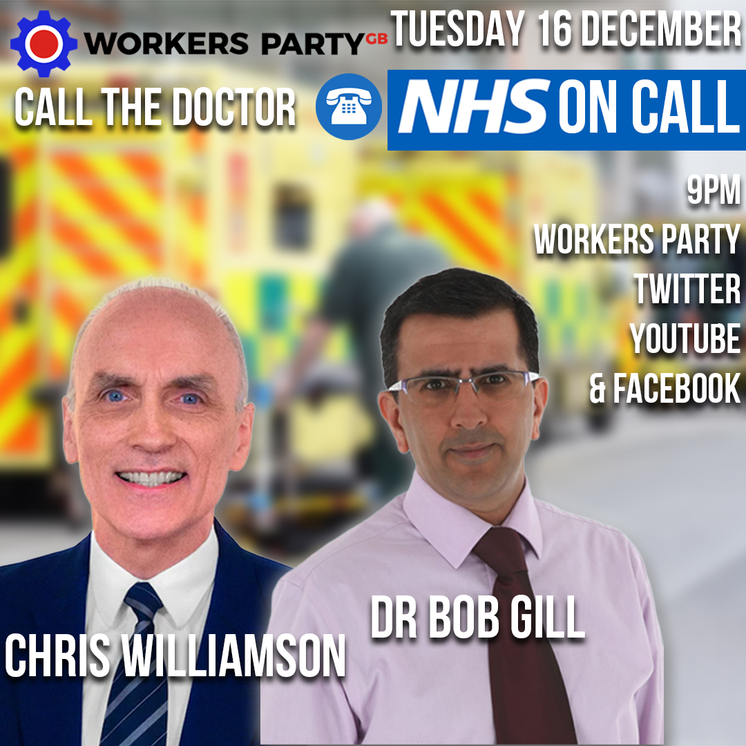 WorkersPartyGB's tweet photo. Tune in 9pm tomorrow Tuesday for our latest video edition of Call The Doctor with host Chris Williamson and Dr Bob Gill!
Watch on YouTube, Facebook and Twitter X!
#NHS #CallTheDoctor #DrBob https://t.co/htss3PXjzj