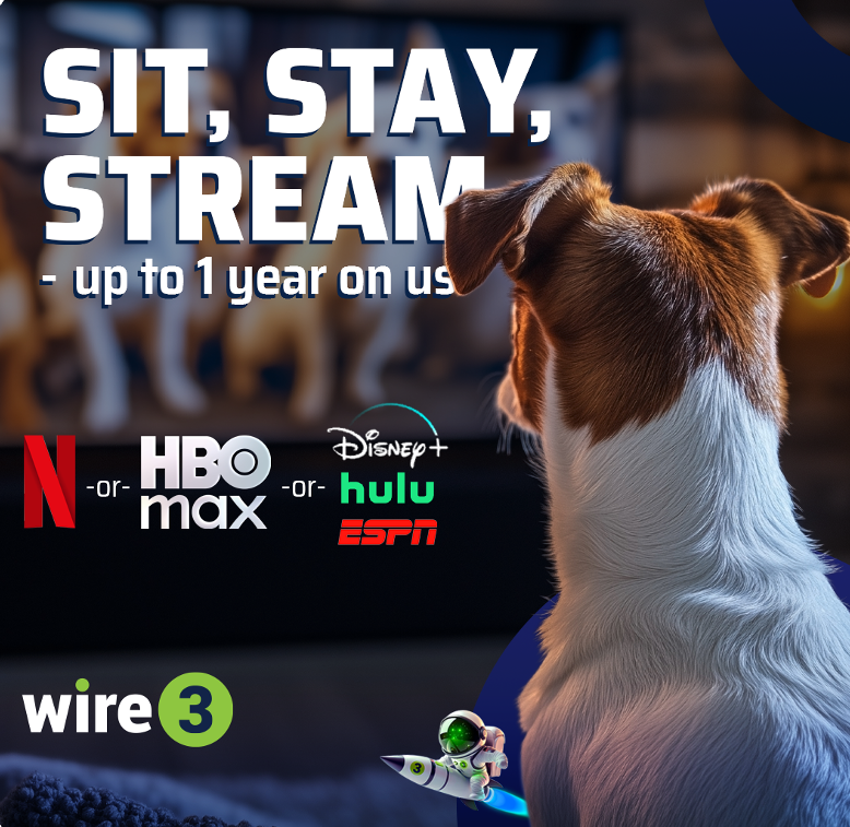 𝗬𝗼𝘂𝗿 𝗙𝗮𝘃𝗼𝗿𝗶𝘁𝗲 𝗦𝗵𝗼𝘄𝘀, 𝗢𝗻 𝗨𝘀

Wire 3 is now offering up to 12 months of streaming when you subscribe to our fiber internet. The fastest internet, plus the shows you watch, now available. 

hubs.ly/Q03Ycpvb0
