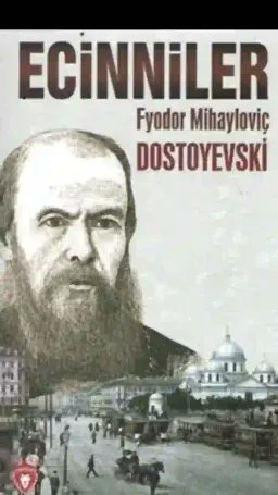 "Kitaptan değil kitapsızlıktan korkmalıyız" kitaplara dönelim.
Dostoyevski Ecinniler’de ahlaksız, Tanrısız, örgütlü devrimcileri anlatır. 
Romanda Rus komünist ihtilalini 45 yıl evvel öngördü.
"Tanrı ve ahlak reddedildiğinde özgürlük değil,örgütlü şiddet ve tiranlık gelir..."