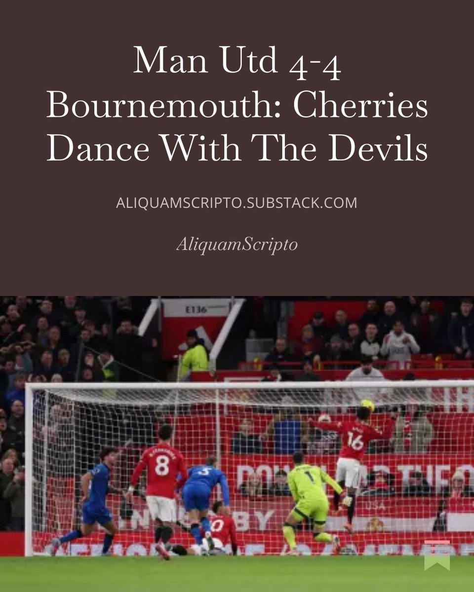 AliquamScripto's tweet image. Not sure if I came out with more answers than questions or vice versa. It was a spectacle for sure. My thoughts on the crazy game at Old Trafford - open.substack.com/pub/aliquamscr…