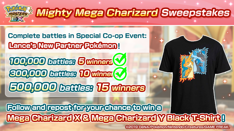 PokemonMasters's tweet image. 📣 Mighty Mega Charizard Sweepstakes live!

We’ve completed 300,000 battles in Special Co-op Event: Lance’s New Partner Pokémon! 10 winners will receive a Mega Charizard X &amp;amp; Mega Charizard Y black T-shirt!

Sweepstakes ends December 18 at 9:59 p.m. PST! 🎁

Details: ⬇️