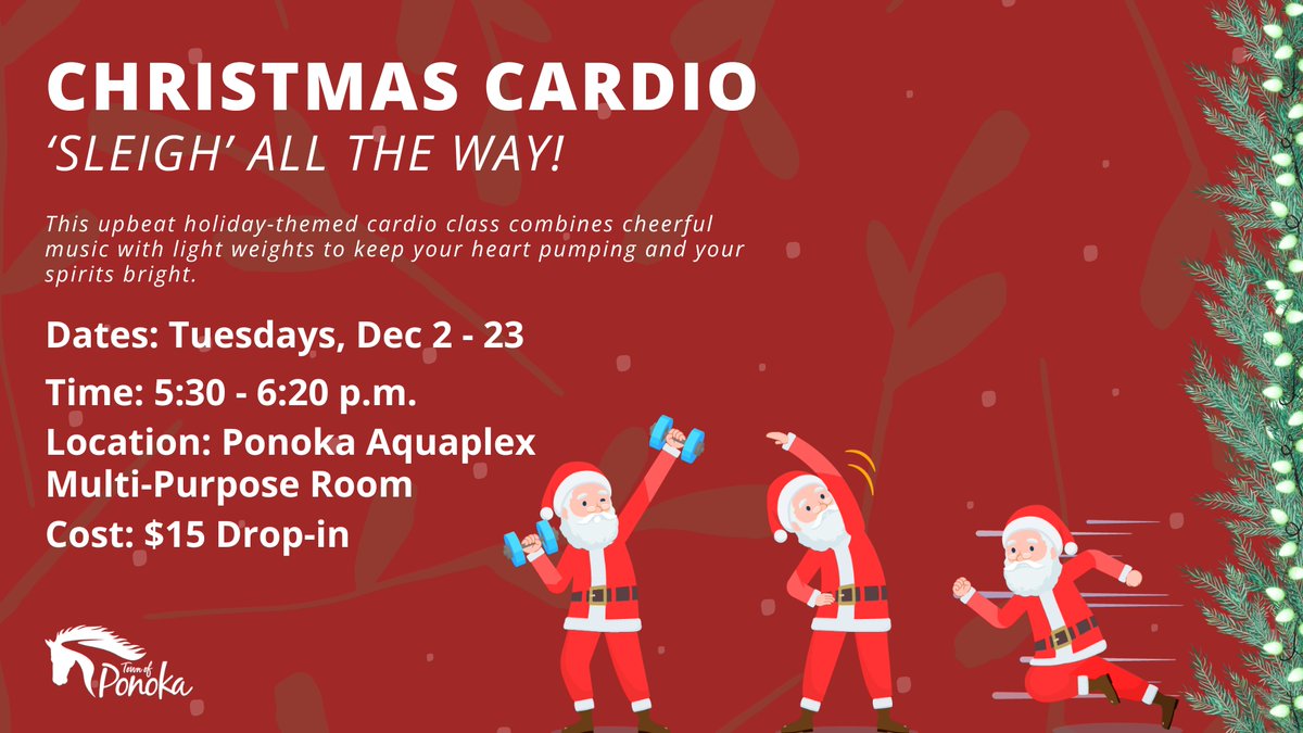 Join us for a festive and upbeat cardio class this holiday season! There are only two classes left, so don’t miss your chance to join in. Perfect for all fitness levels!

📅 Tuesdays until December 23 from 5:30 to 6:20 p.m. 
📍 Multi-Purpose Room at the #Ponoka Aquaplex. 
💲 $15