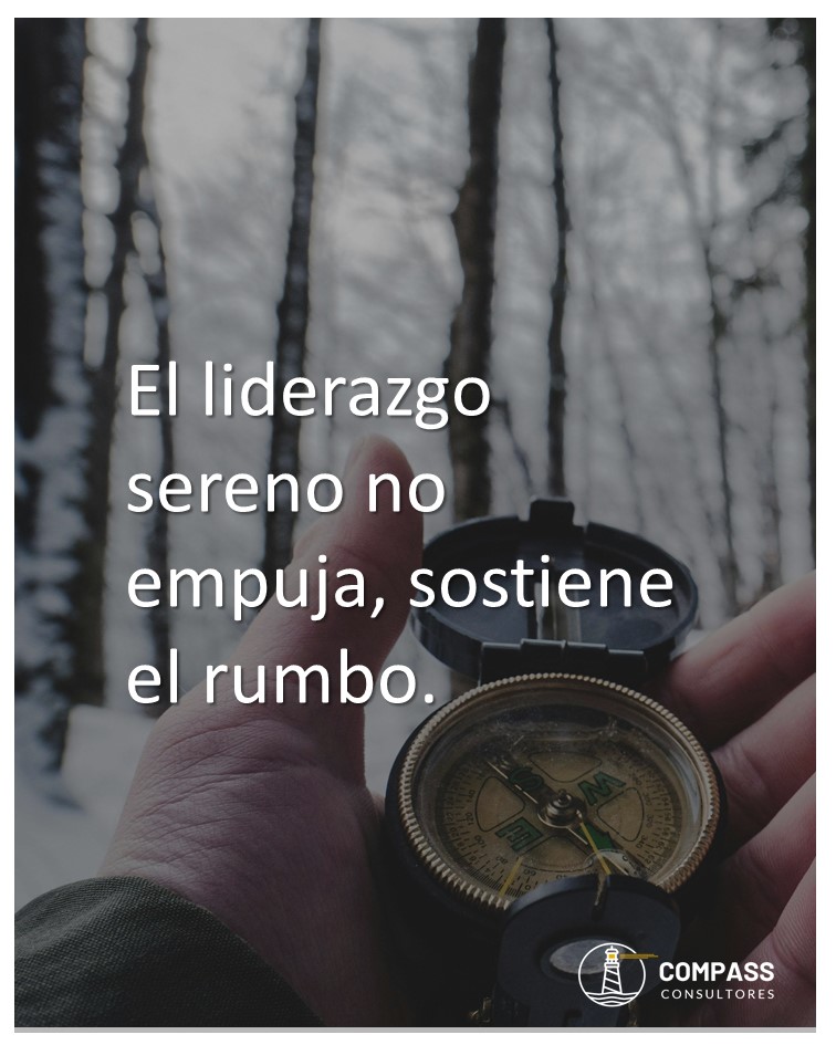 Liderar también es sostener el rumbo cuando el contexto se mueve.