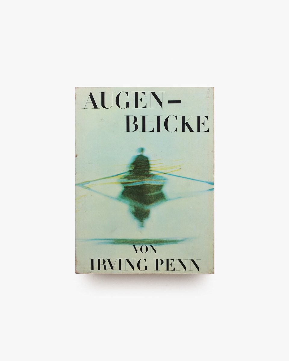 Augenblicke | Irving Penn アメリカの写真家アーヴィング・ペンによる