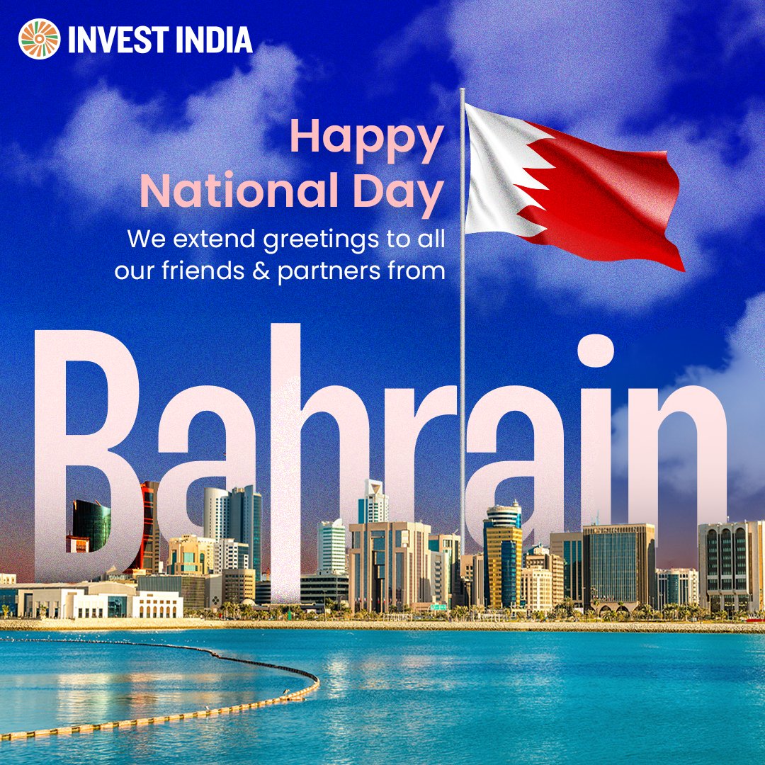 investindia's tweet image. Team #InvestIndia warmly wishes the people of #Bahrain on their #NationalDay. Our partnership continues to grow, setting the stage for deeper cooperation and shared economic opportunity.

#BahrainNationalDay
