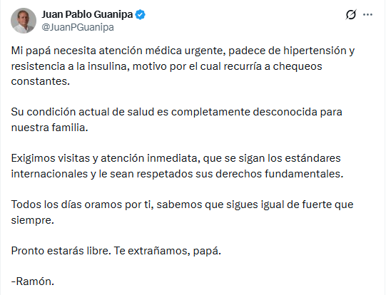 Juan Pablo Guanipa requiere "atención médica urgente" 

"Mi papá necesita atención médica urgente, padece de hipertensión y resistencia a la insulina, motivo por el cual recurría a chequeos constantes", indicó hoy Ramón Guanipa @raydio_ sobre la salud de <a href="/JuanPGuanipa/">Juan Pablo Guanipa</a>
