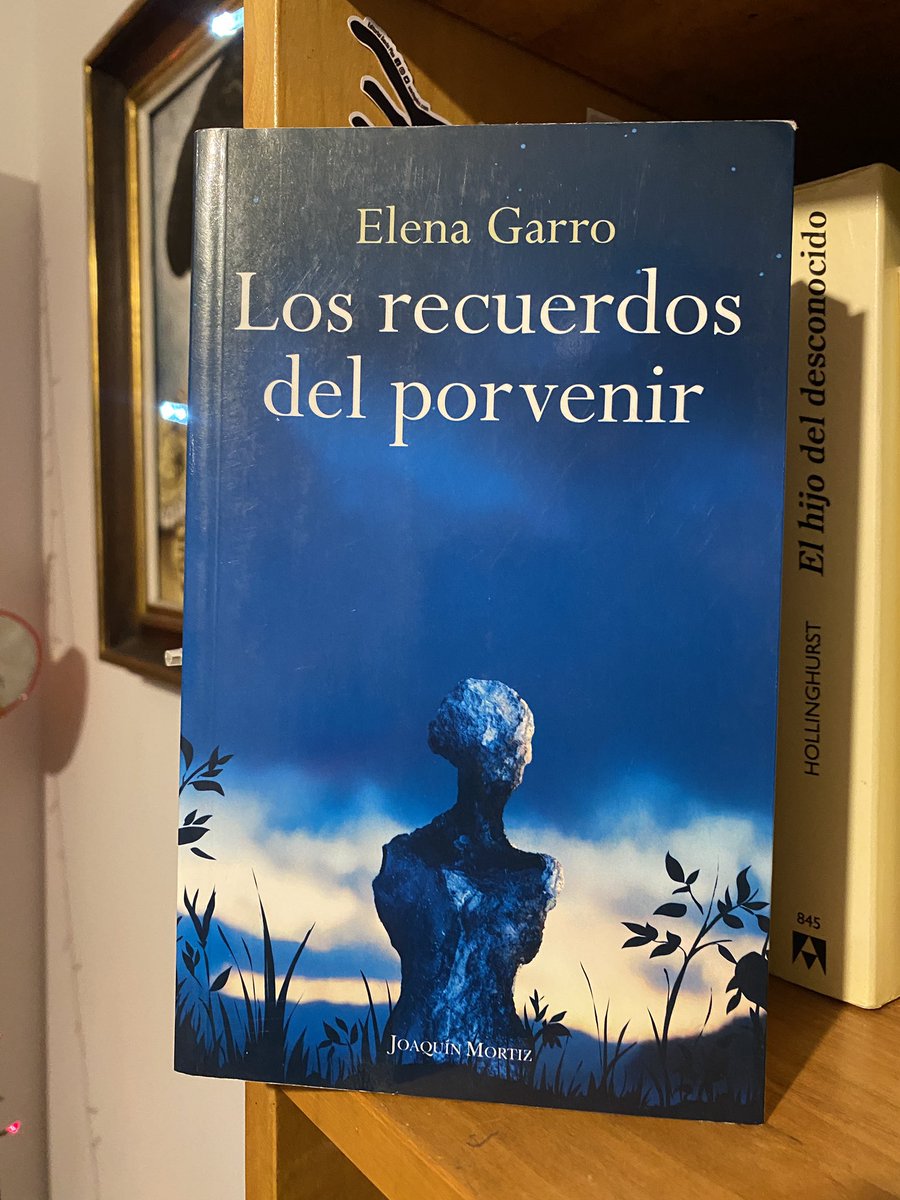 Elena Garró, Los recuerdos del porvenir, Ed. Joaquín Mortiz, 2016, 286 pp., $150.00 MXN
