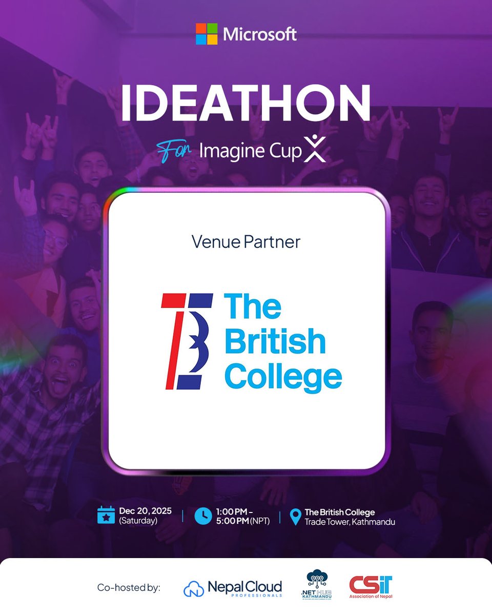 🌟 Partner Highlight! 
Thrilled to welcome @TheBritishCollege as a proud partner for #ImagineCup 2026 Ideathon – #Kathmandu! 🎉📅 Dec 20 | 🕐 1–5 PM | 📍 The British College
✅ Register FREE: forms.microsoft.com/r/nDre1x4qn1
Join us to connect, innovate &amp; create! 🚀#Azure #NepalCloudPro