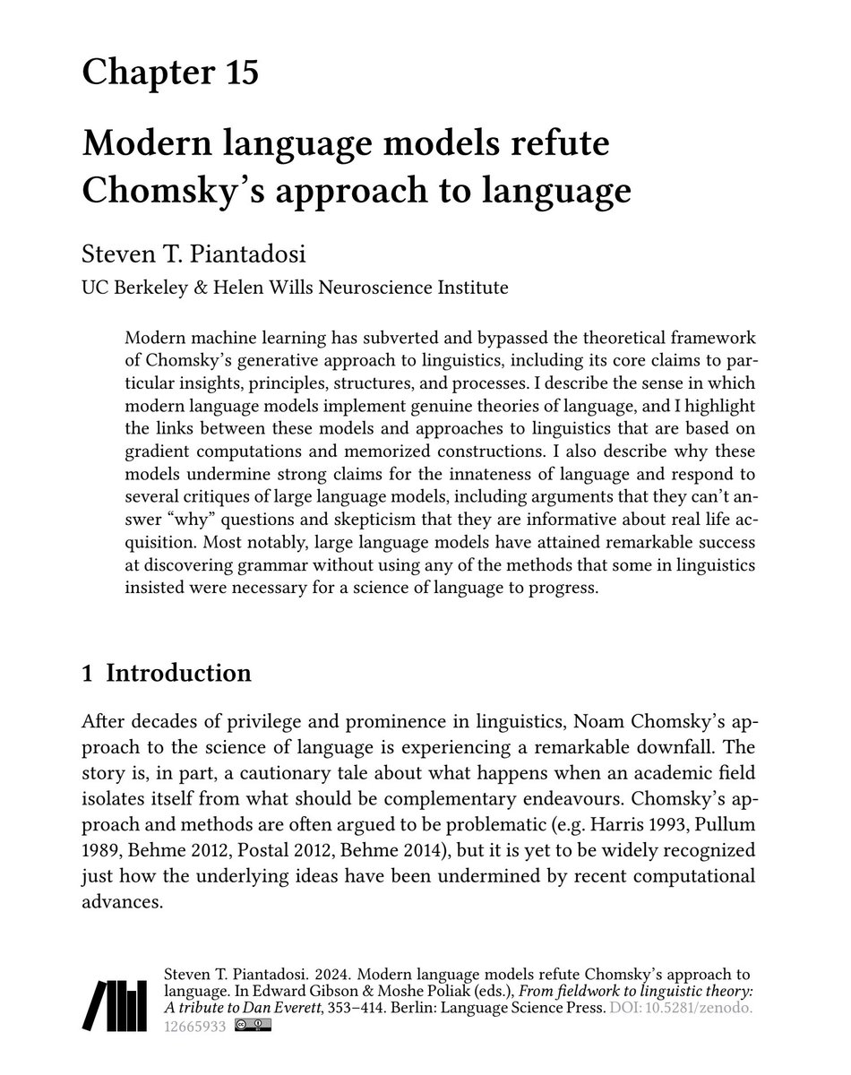 Chomsky and his followers proposed a model of language which relies the application of rules. This model became the ruling consensus for decades.

The Chomsky model is refuted by large language models. But before OpenAI even existed... Dan Everett had challenged Chomsky's ideas