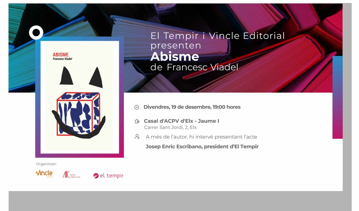 ABISME A ELX 📚

Aquest divendres presentem Abisme, de <a href="/FrancescViadel/">Francesc Viadel</a>, a Elx, juntament amb <a href="/ElTempirdElx/">El Tempir</a>.

👥 A més de l’autor, hi intervé presentant l’acte Josep Enric Escribano, president d’El Tempir.

 🗓 Divendres 19 de desembre, a les 19 h, al Casal Jaume I d’Elx