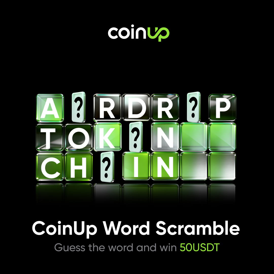 🧠 CoinUp.io Word Scramble 🧠

💰 Guess the hidden alphabet and stand a chance to win 50 USDT!

✨ How to Join:
1️⃣ Follow <a href="/CoinUpOfficials/">CoinUp.io</a> + <a href="/COINUPZH/">CoinUp.io 华语</a>
2️⃣ Comment your answer below
3️⃣ Tag 3 friends

💚 5 lucky winners will be randomly selected from the comments!

📅