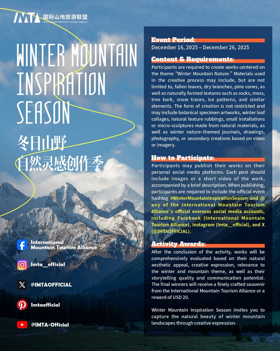 IMTAOFFICIAL's tweet photo. ☃️Winter Mountain Inspiration Season🍂

⏲️Event Period: December 16, 2025 – December 26, 2025

🐟Content & Requirements:
Participants are required to create works centered on the theme “Winter Mountain Nature.” Materials used in the creative process may include, but are not limited to, fallen leaves, dry branches, pine cones, winter berries or seed pods, as well as naturally formed textures such as rocks, moss, tree bark, snow traces, ice patterns, and similar elements. The form of creation is not restricted and may include botanical specimen artworks, winter leaf collages, natural texture rubbings (such as those from tree bark, rocks, or snow), small installations or micro-sculptures made from natural materials like pine cones, dry branches, and stones, as well as winter nature–themed journals, drawings, photography, or secondary creations based on video or imagery.

🌟How to Participate:
Participants may publish their works on their personal social media platforms. Each post should include images or a short video of the work, accompanied by a brief description outlining the creative inspiration and related natural observations. When publishing, participants are required to include the official event hashtag #WinterMountainInspirationSeason and @ any of the International Mountain Tourism Alliance’s official overseas social media accounts, including Facebook (International Mountain Tourism Alliance), Instagram (imta__official), and X (@IMTAOFFICIAL).

🏆Activity Awards:
After the conclusion of the activity, works will be comprehensively evaluated based on their natural aesthetic appeal, creative expression, relevance to the winter and mountain theme, as well as their storytelling quality and communication potential. The final winners will receive a finely crafted souvenir from the International Mountain Tourism Alliance or a reward of USD 20.

Winter Mountain Inspiration Season invites you to capture the natural beauty of winter mountain landscapes through creative expression, allowing the inspiration of the mountains and wilderness to continue to grow throughout the winter season.

#IMTA #WinterMountainInspirationSeason