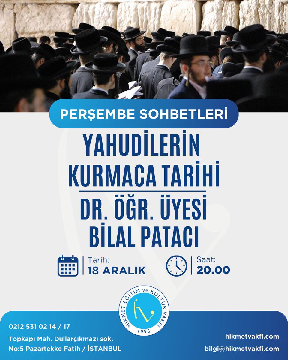 PERŞEMBE SOHBETLERİMİZDE BU HAFTA

📷 Konuşmacı:
DR. ÖĞR. ÜYESİ BİLAL PATACI

📷 Konu :
YAHUDİLERİN KURMACA TARİHİ

📷 Tarih:
18 Aralık Perşembe

📷 Saat: 20.00
