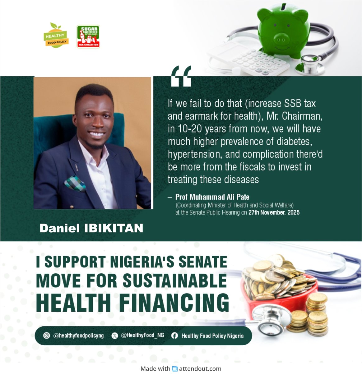 I, Daniel IBIKITAN support Nigeria's senate move for sustainable health financing. 

#SSBTaxSaves 
#SSBTax
<a href="/CAPPAfrica/">C A P P A</a>
<a href="/HealthyFood_NG/">Healthy Food Policy</a>