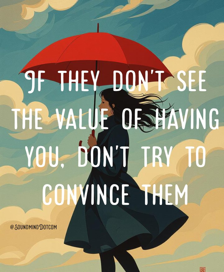 Don't try to convince them because it is a waste of time