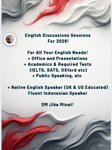 Halo temans!
Ingin belajar bahasa Inggris dengan seorang Native Speaker Guru, Penulis &amp; Pakar Bahasa Inggris.
Saya ahli 🇬🇧 &amp; 🇺🇸 English dll. 
Dan fasih bahasa Indonesia juga.
Ada Paket 12 Sesi (60 menit via Zoom), 25 &amp; 52 untuk kelas privat.
Untuk Grup Kantor bisa juga!
Ayo!
🙏