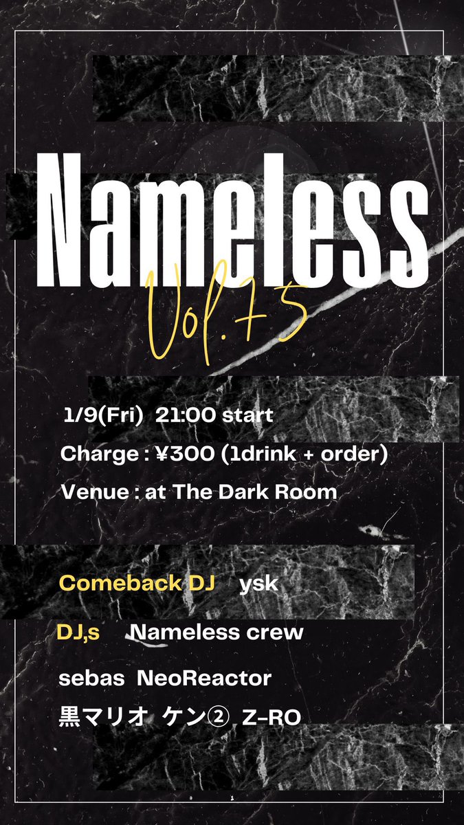koooolmint's tweet image. Nameless Vol.75
Day : 1/9 (金)
Open : 21:00 start
Charge : ¥300 (1D+order)

Comeback DJ
ysk

and Nameless crew

来年一発目のなめレスは
メンバーのyskを大阪から呼んで開催！

なめレスで久々にyskのDJ見れます！
最高でお祭りパーティになる予感…！

みんな待ってる