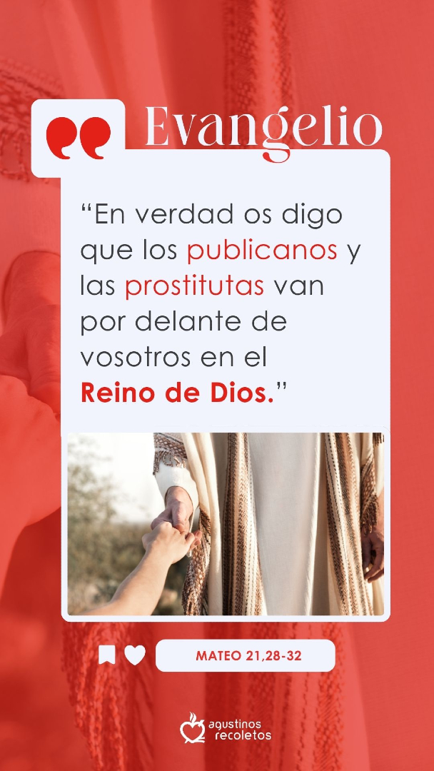 #EvangeliodelDía | "Porque vino Juan a vosotros enseñándoos el camino de la justicia y no le creísteis; en cambio, los publicanos y prostitutas le creyeron. Y, aun después de ver esto, vosotros no os arrepentisteis ni le creísteis." Mateo 21,28-32