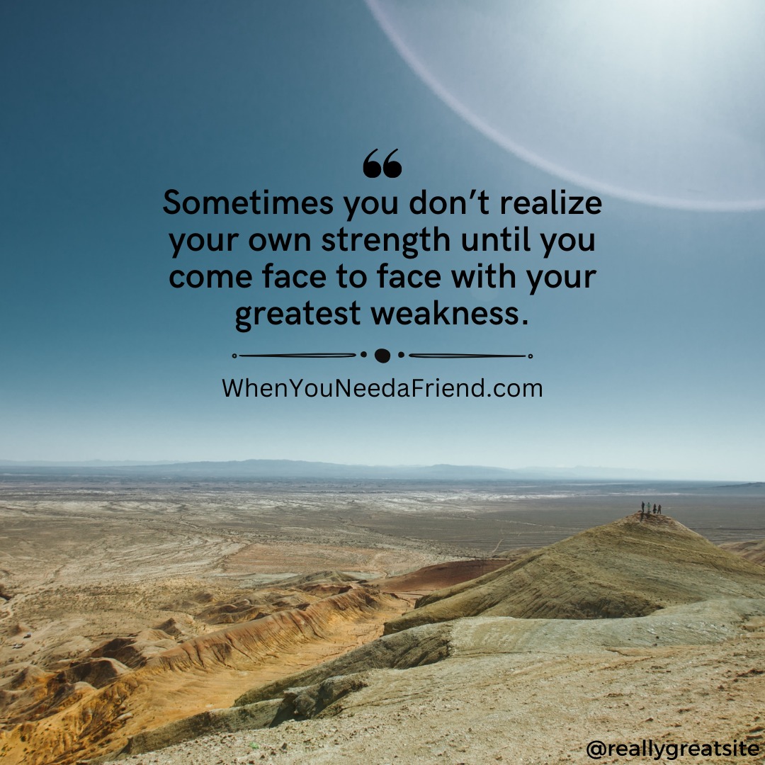 Sometimes you don’t realize your own strength until you come face to face with your greatest weakness. 💪✨

🎙️ www.WhenYouNeedaFriend.comreminds you that challenges reveal your true power and resilience.

#DailyInspiration #InnerStrength #PersonalGrowth #OvercomeChallenges