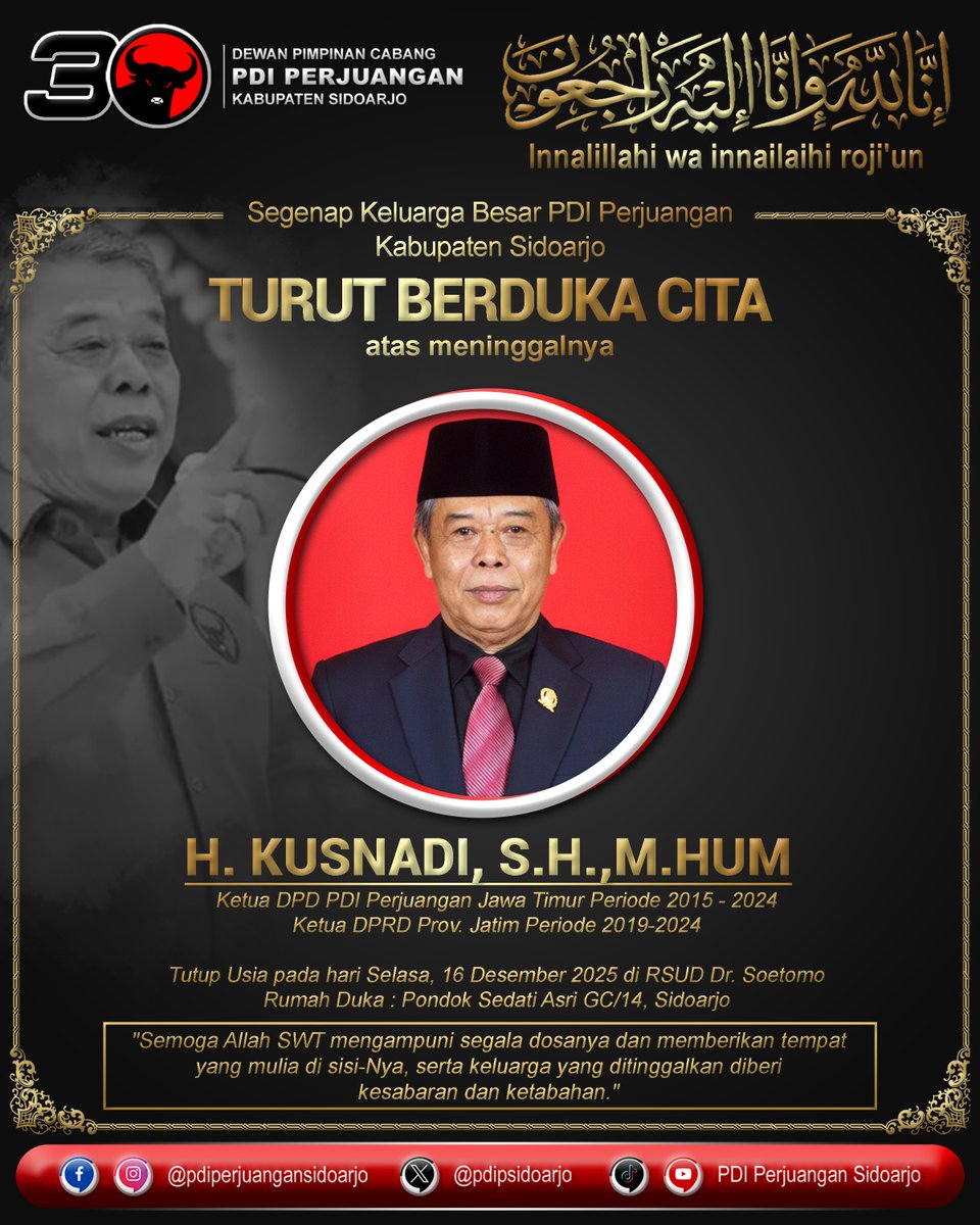 Segenap keluarga besar PDI Perjuangan Kabupaten Sidoarjo Turut Berduka Cita sedalam-dalamnya atas meninggalnya Bapak H. Kusnadi, S.H., M.Hum. (Ketua DPD PDI Perjuangan Jawa Timur Periode 2015 - 2024 sekaligus Ketua DPRD Prov. Jatim Periode 2019-2024)