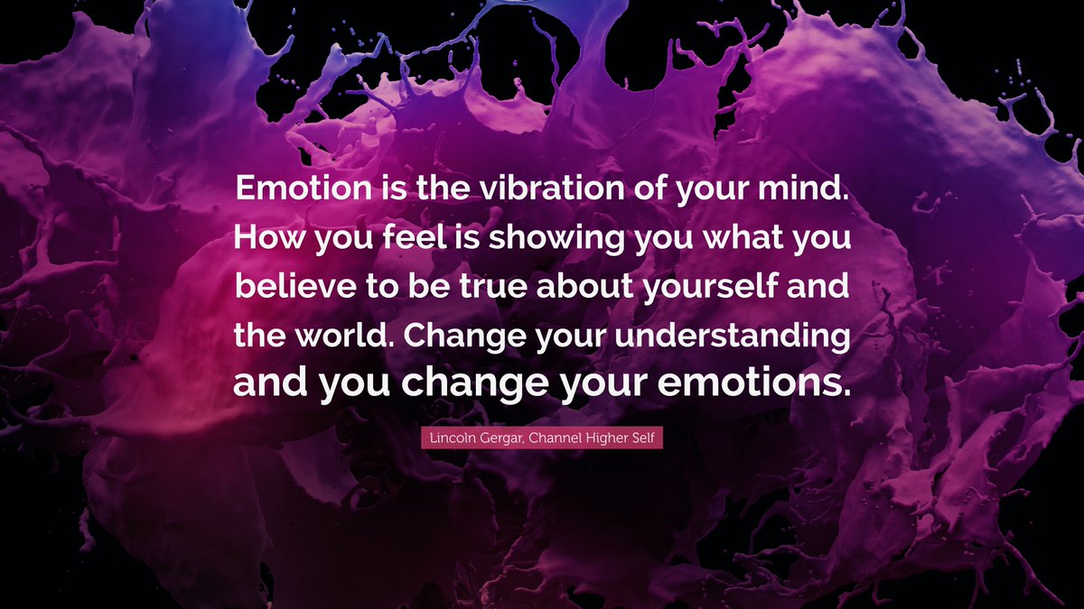 channelhighself's tweet image. "Emotion is the vibration of your mind.  How you feel is showing you what you believe to be true about yourself and the world. " - Lincoln Gergar, Channel Higher Self

#emotionalintelligence #MindMastery #createyourreality #raiseyourvibration #highvibration #selfmasterycoach