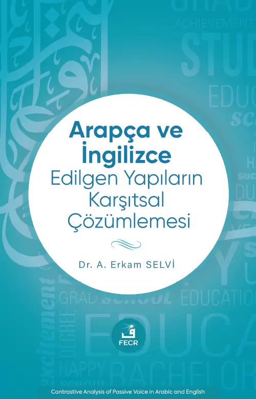 📚 Arapça ve İngilizce Edilgen Yapıların Karşıtsal Çözümlenmesi

✍️ Ahmet Erkam Selvi | Fecr Yayınları, 2025. (Yeni ✨)

🔗 Link ⬇️
fcr.com.tr/arapca-ve-ingi…

🔗 İçindekiler ⬇️
ilahiyat.nevsehir.edu.tr