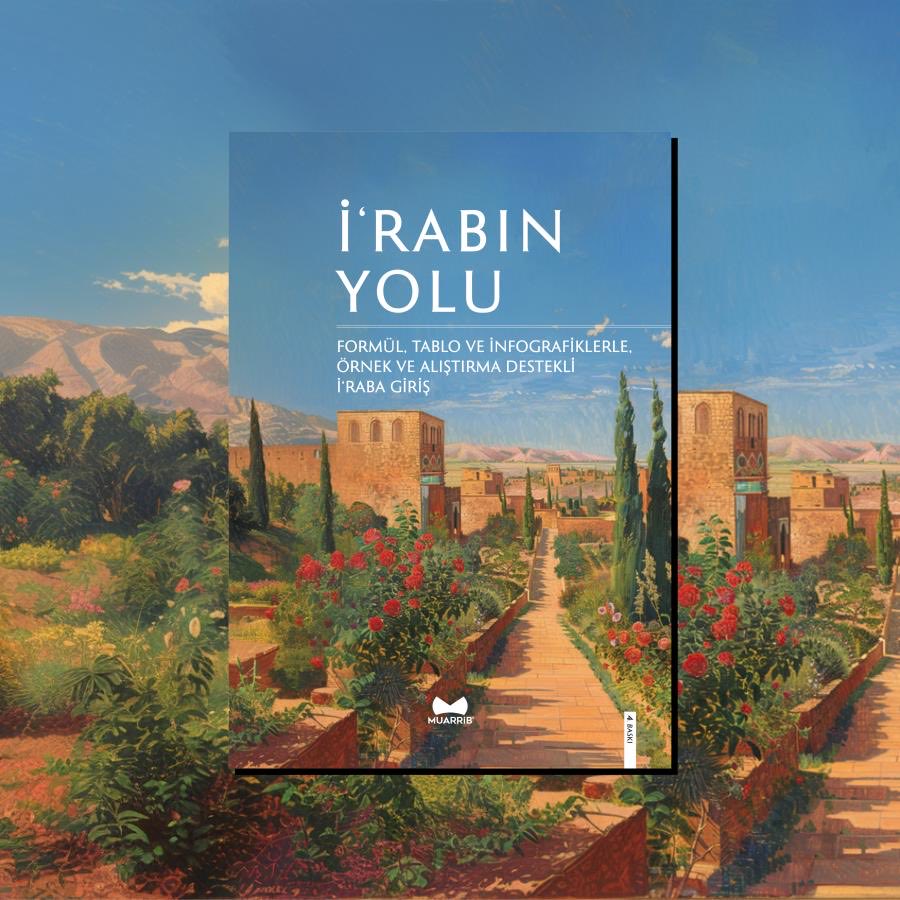 📚 İ‘râbın Yolu: Formül, Tablo ve İnfografiklerle, Örnek ve Alıştırma Destekli İ‘râba Giriş

✍️ Heyet | Muarrib Yayınları, 2024.

🔗 Link ⬇️
muarrib.com/irabin-yolu

🔗 İçindekiler ⬇️
muarrib.com/doc/20