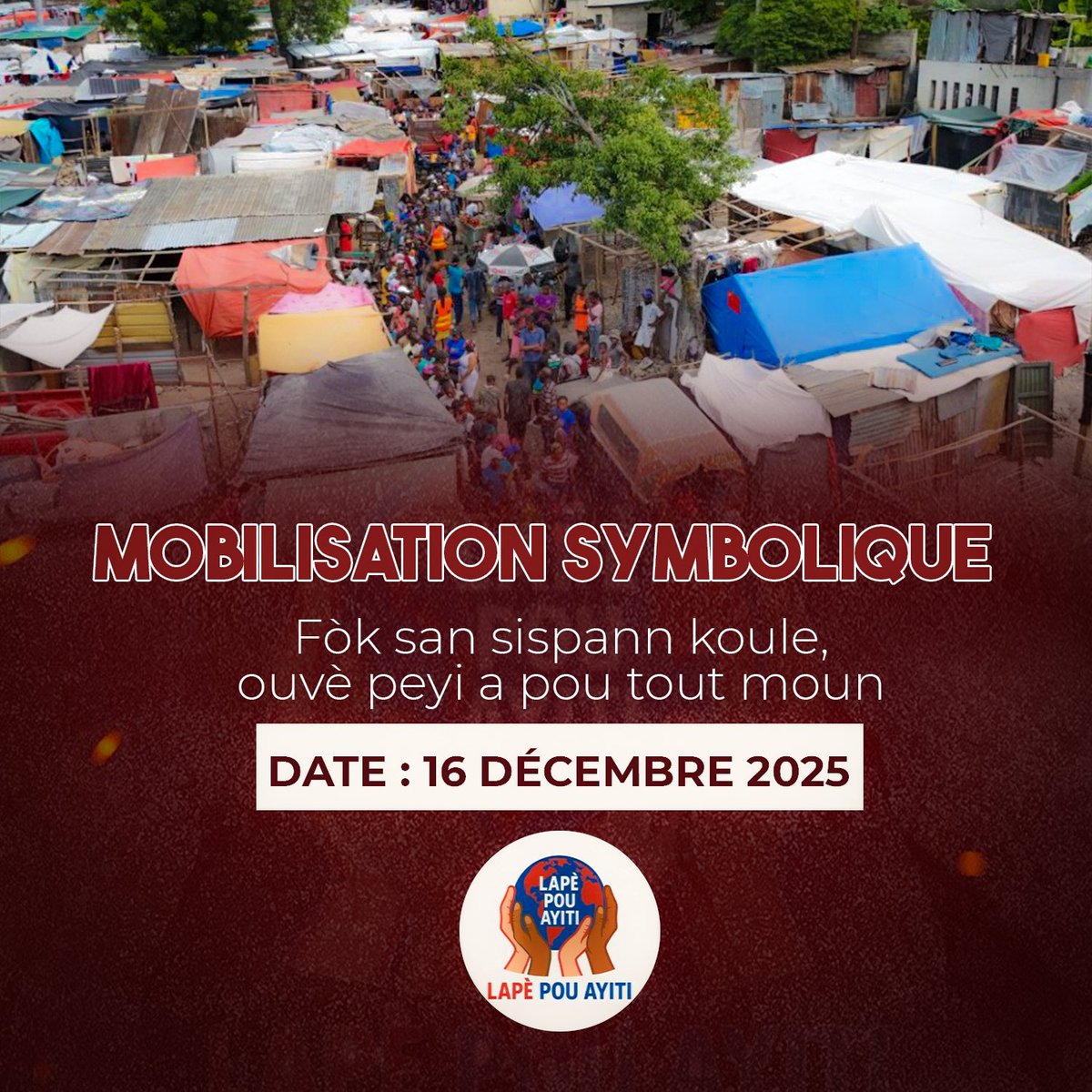 lereliefhaiti's tweet photo. Le mouvement Lapè Pou Ayiti organise une mobilisation symbolique ce 16 décembre 2025, autour du message : « Fòk san sispann koule, ouvè peyi a pou tout moun ».
À cette occasion, le mouvement entend présenter sa proposition de sortie de crise, dans un contexte marqué par la situation sociopolitique actuelle du pays, et ouvrir le débat sur les perspectives d’un retour à la paix et à la stabilité.