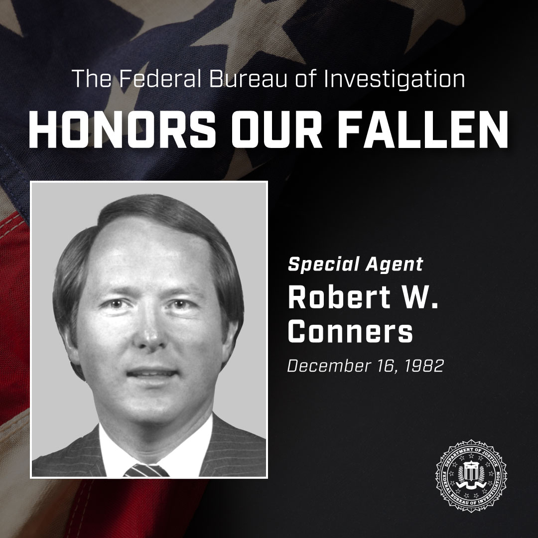 FBI's tweet image. The FBI remembers Special Agent Robert W. Conners, who died on December 16, 1982, in an airplane accident near Montgomery, Ohio, alongside three other agents. Read more: fbi.gov/history/wall-o…