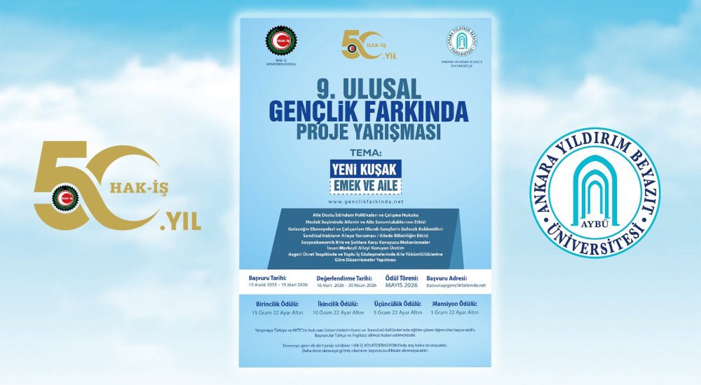 9. Ulusal Gençlik Farkında Proje Yarışmamız Başladı

“Yeni Kuşak Emek ve  Aile”

HAK-İŞ ve Ankara Yıldırım Beyazıt Üniversitesi işbirliğiyle düzenlenen 9. Ulusal Gençlik Farkında Proje Yarışması 15 Aralık 2025 tarihinde başladı.

hakis.org.tr/haberler.php?a…