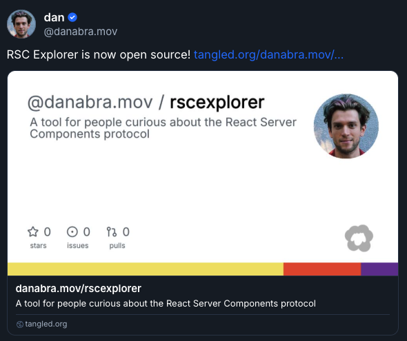 Dan Abramov just open-sourced a new RSC explorer tool 👀

It's an educational tool to understand how it all works

Both the client/server part of RSCs runs in your browser