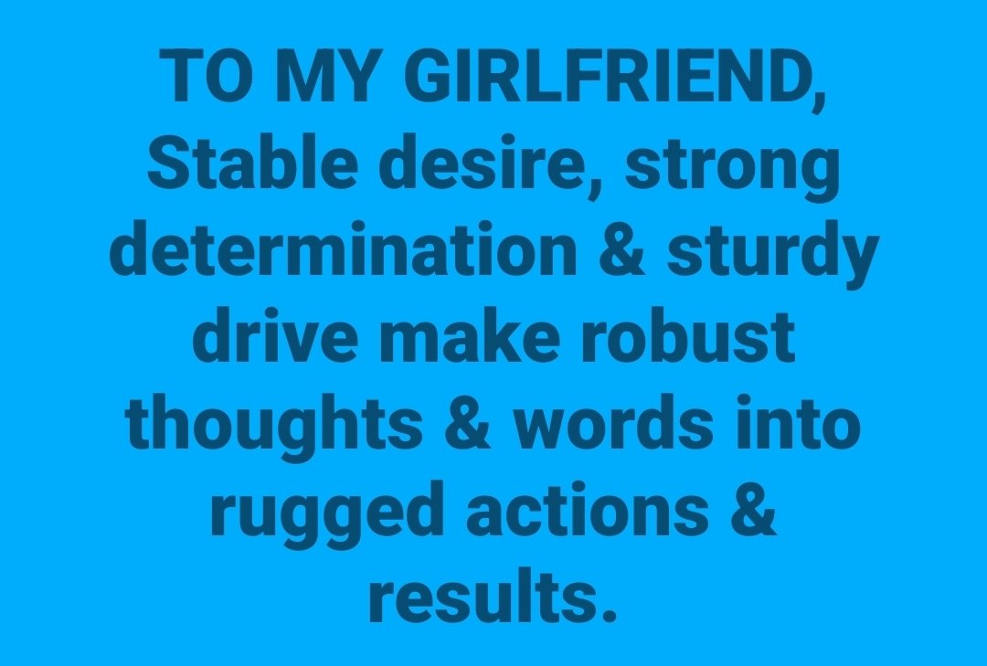 WufFinancial's tweet photo. TO MY GIRLFRIEND,

Stable desire, strong determination &amp; sturdy drive make robust thoughts &amp; words into rugged actions &amp; results.

#tough #stable #strong #sturdy #tomygirlfriend https://t.co/4V4BzFAzB8