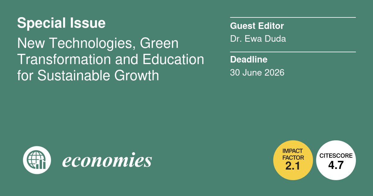 📢 New Special Issue Online! #Economies_MDPI 

“New Technologies, Green Transformation and Education for Sustainable Growth”

Deadline: 30 June 2026.
Guest Editor: Dr. Ewa Duda

🔎mdpi.com/journal/econom…

#mdpi #economies