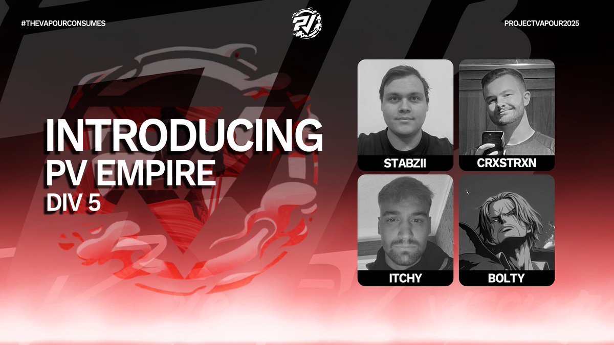 Join us in welcoming PV Empire playing in both Div 5 <a href="/EuCompLeague/">Eu Competitive League</a> &amp; <a href="/AMeLeague/">AEL - Amateur Esports League</a>! 🔥 

🗡️ <a href="/TheStabzz/">Stabzii</a> (C)
🗡️ <a href="/crxstrxn/">CRXSTRXN</a> 
🗡️ <a href="/ItchyCOD/">ItchyCOD</a> 
🗡️ <a href="/vZefum/">Bolty</a> 

#TheVapourConsumes