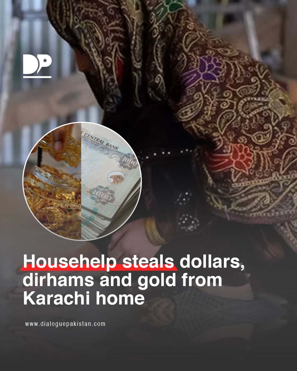 DialoguePak's tweet image. Cash, valuables and relevant documents were reportedly stolen by a domestic servant from a house in Karachi’s North Nazimabad.

dialoguepakistan.com/en/social-issu…

#DialoguePakistan #Househelp #Steals #Dollars #Dirhams #Gold #Karachi #Home