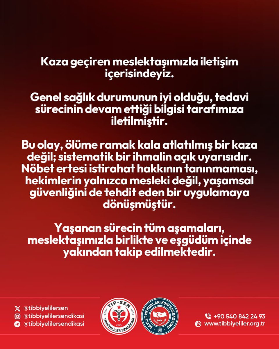 🔴 Kaza geçiren meslektaşımızla iletişim içerisindeyiz.
Genel sağlık durumunun iyi olduğu, tedavi sürecinin devam ettiği bilgisi tarafımıza iletilmiştir.

Bu olay, ölüme ramak kala atlatılmış bir kaza değil; sistematik bir ihmalin açık uyarısıdır.
Nöbet ertesi istirahat hakkının