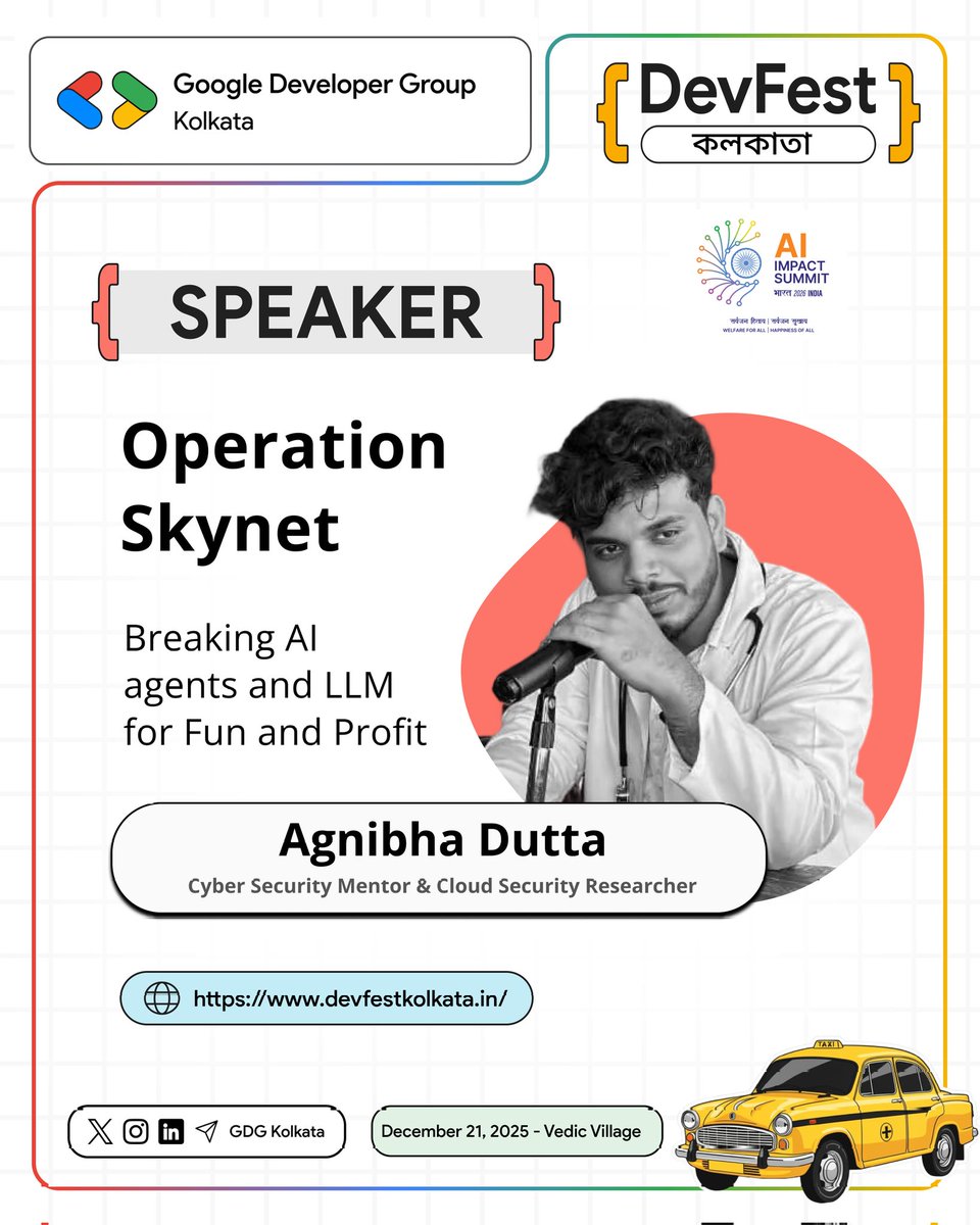 Agnibha Dutta — CISO at Artelus &amp; Cyber Security Mentor — brings Operation Skynet: Breaking AI Agents &amp; LLMs for Fun and Profit to #DevFestKolkata2025.

Learn how attackers think — and how to defend AI systems better.

📅 21 Dec | 📍 Vedic Village

#GDGKolkata #Speaker
