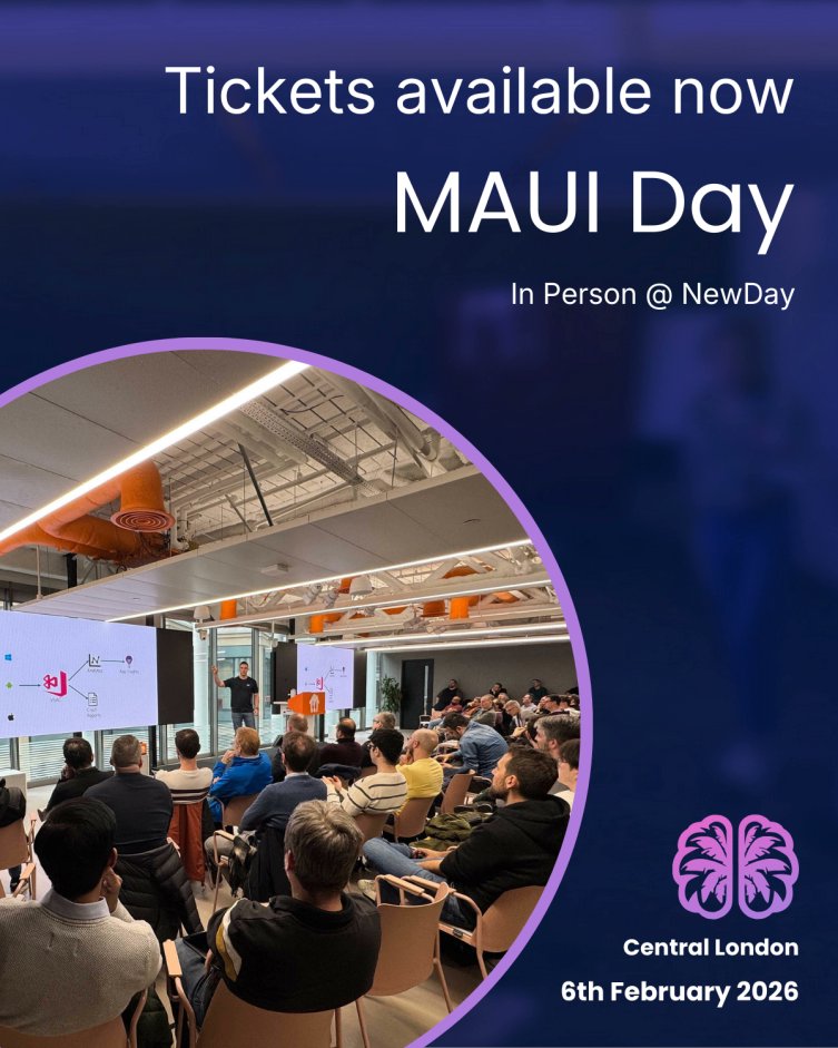 🚀 <a href="/mauiday/">.NET MAUI Day</a> is back! 🇬🇧
📅 Feb 6, 2026
📍 NewDay office, London

A full day of .NET MAUI, cross-platform app dev, real-world insights, and great community vibes! 

You don't want to miss this!

🔗 mauiday.net