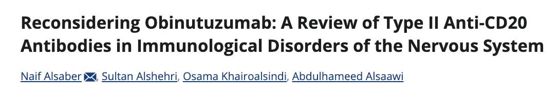 We are proud to present a new publication by our MNGHA Neurology Department faculty and trainees

"Reconsidering Obinutuzumab: A Review of Type II Anti-CD20 Antibodies in Immunological Disorders of the Nervous System"

Authors:
- Dr. Naif Alsaber
- Dr. Sultan Alshehri
- Dr. Osama