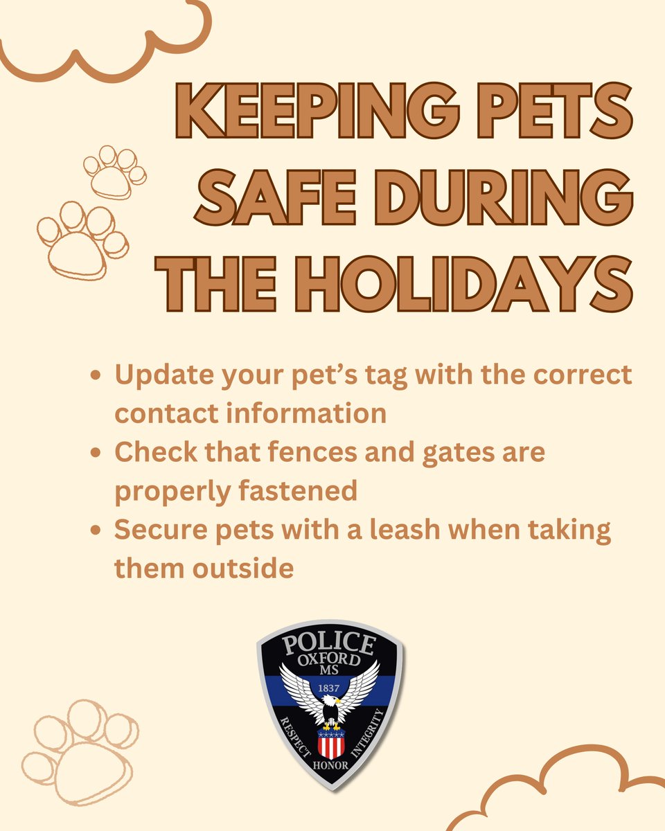 OxfordPolice's tweet image. With the holiday season comes more chaos, more visitors, and more opportunities for our pets to slip out fast! 

These tips and more will ensure that our furry friends are safe and well-kept during the busy weeks. 🐶 #OxfordPD #PetSafety